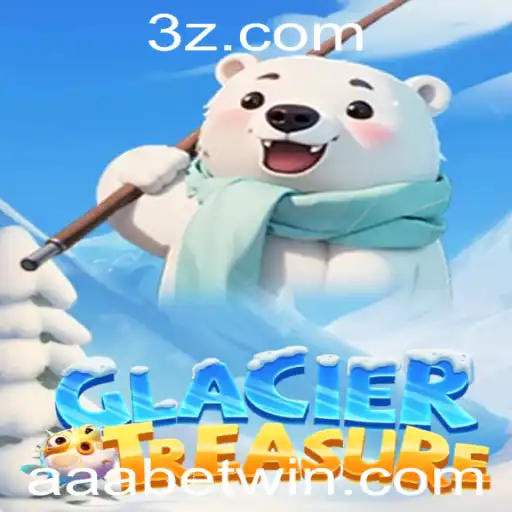 Desvende os Mistérios do GlacierTreasure: O Novo AAA Bet do Mundo dos Jogos